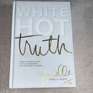 White Hot Truth Book by Danielle LaPorte